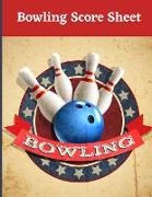 Bowling Score Sheet: Large Score Sheets for Scorekeeping, Bowling Record Book