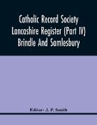 Catholic Record Society Lancashire Register (Part Iv) Brindle And Samlesbury