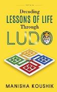 DECODING LESSONS OF LIFE THROUGH LUDO