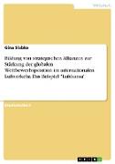 Bildung von strategischen Allianzen zur Stärkung der globalen Wettbewerbsposition im internationalen Luftverkehr. Das Beispiel "Lufthansa"