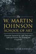 The W. Martin Johnson School of Art. Elementary Instruction in Color, Perspective, Lights and Shadows, Pen Drawing and Composition