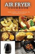 AIR FRYER COOKBOOK series2: This Book Includes: Air Fryer Cookbook + The Complete Air Fryer Cookbook