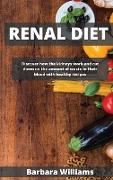 Renal Diet: Discover how the kidneys work and cut down on the &#1072,mount of w&#1072,ste in their blood with healthy recipes