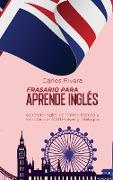 Frasario Para Aprender Inglés: Aprende Inglés de Forma Rápida y Sencilla con 1001 Frases y Diálogos
