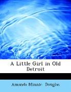 A Little Girl in Old Detroit
