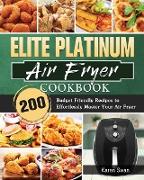 Elite Platinum Air Fryer Cookbook