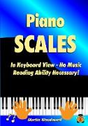 Piano Scales In Keyboard View - No Music Reading Ability Necessary!