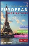 The Top 9+1 Illustrated European Destinations [with Tips and Tricks]: Everything You Need to Know in 2021 to Travel Europe on a Budget