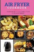 AIR FRYER COOKBOOK series4: This Book Includes: Air Fryer Cookbook + The Air Fryer Recipes For Beginners