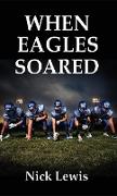 When Eagles Soared