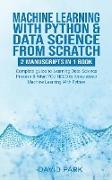 MACHINE LEARNING WITH PYTHON & DATA SCIENCE FROM SCRATCH