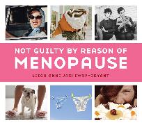 Not Guilty by Reason of Menopause