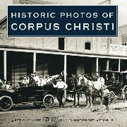 Historic Photos of Corpus Christi