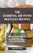 The Essential Air Fryer Meatless Recipes