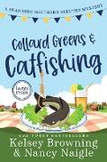 Collard Greens and Catfishing