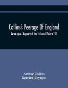 Collins'S Peerage Of England, Genealogical, Biographical, And Historical (Volume Viii)