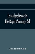 Considerations On The Royal Marriage Act