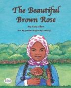 The Beautiful Brown Rose