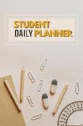 Student Daily Planner: Daily Weekly Planner for School - Elementary or High School and College