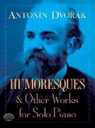 Humoresques and Other Works for Solo Piano