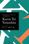 Approaches to Teaching the Works of Karen Tei Yamashita