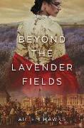 Beyond the Lavender Fields