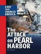 The Attack on Pearl Harbor: A Day That Changed America