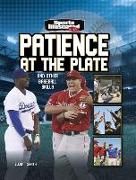 Patience at the Plate: And Other Baseball Skills