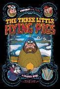 The Three Little Flying Pigs: A Graphic Novel