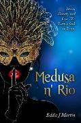 Medusa N' Rio: Janice, Dorothy and Jesse... The Team is Back in Town