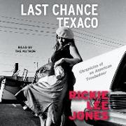 Last Chance Texaco: Chronicles of an American Troubadou