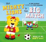 The Mighty Lions and the Big Match: What If We Don't Win?