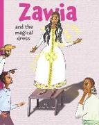 Zawia and the magical dress: Zawia and the magical dress is an original and entertaining African fairy tale written for 5 to 10 year old readers. T