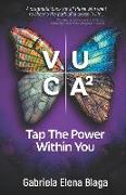 Vuca2: Tap the Power Within You