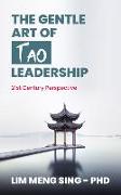 The Gentle Art of Tao Leadership: A 21st Century Perspective