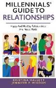 Millennials' Guide to Relationships: Happy and Healthy Relationships Are Not a Myth!