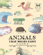 Animals That Might Exist by Professor O'Logist