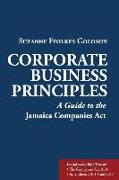 Corporate Business Principles: A Guide to the Jamaica Companies Act