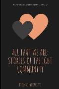 All That We Are: Stories of The LGBT Community