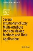 Several Intuitionistic Fuzzy Multi-Attribute Decision Making Methods and Their Applications