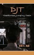 Djt: Directionless Jumping Train