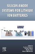 Silicon Anode Systems for Lithium-Ion Batteries