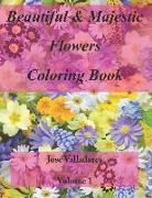 Beautiful & Majestic Flowers Coloring Book