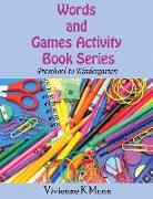 Words and Games Activity Book Series: Preschool to Kindergarten