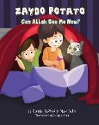 Zaydo Potato: Can Allah See Me Now?: Zaydo Potato: (An Islamic Book Series)