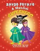 Zaydo Potato: A Muslim Superhero: Zaydo Potato: A Muslim Superhero