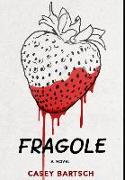 Fragole: Edizione Premium Rilegata