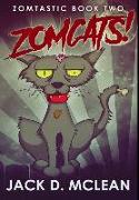 Zomcats!: Premium Hardcover Edition