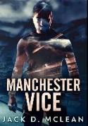 Manchester Vice: Premium Hardcover Edition
