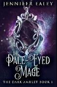 The Pale-Eyed Mage: Premium Hardcover Edition